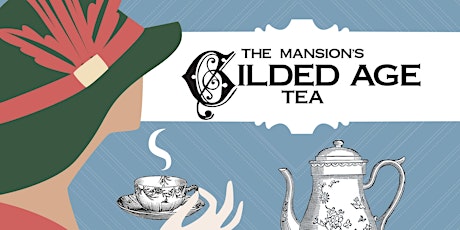 The Mansion's Gilded Age Tea