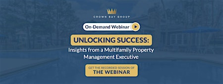 Imagen principal de Unlocking Success: Insights from Multifamily Property Management Executive