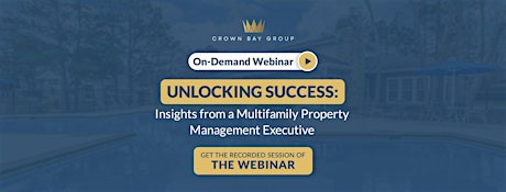 Unlocking Success: Insights from Multifamily Property Management Executive