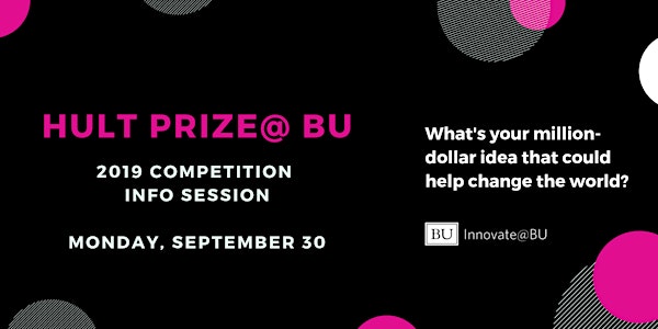 Hult Prize@BU: 2019 Competition Info Session