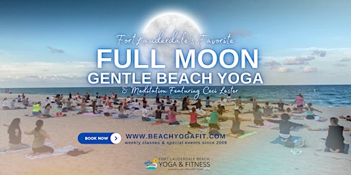 FULL MOON ☾ GENTLE BEACH YOGA & MEDITATION - Fort Lauderdale ⋆⁺₊⋆ ☾⋆⁺₊⋆ primary image