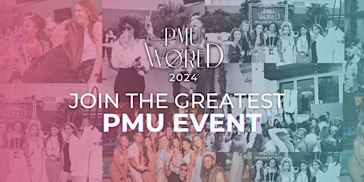 Imagem principal do evento PMU World 2024: The Greatest Permanent Makeup Event