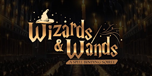 Imagem principal do evento Wizards & Wands ~ A Spell Binding Soirée