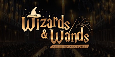 Primaire afbeelding van Wizards & Wands ~ A Spell Binding Soirée