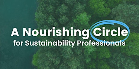 The Nourishing Circle for Sustainability Professionals - Meet Your Guides Open Q&A primary image