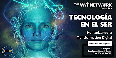 Imagen principal de TECNOLOGÍA EN EL SER: Humanizando la Transformación Digital