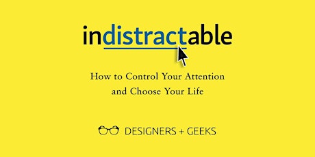 Indistractable: How to Control Your Attention and Choose Your Life primary image