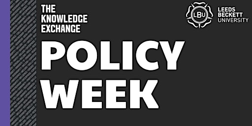 Image principale de Policy Week - Leeds Beckett University