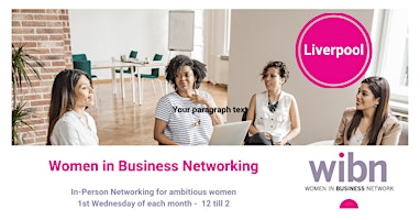 Immagine principale di Women in Business Network (WIBN) Liverpool meeting 
