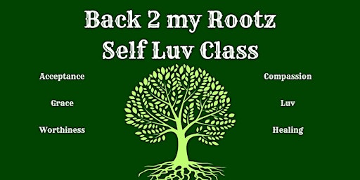 Primaire afbeelding van Back 2 my Rootz Self Luv Class
