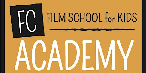 FC Academy Filmmaking for High School Students! primary image