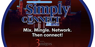 Image principale de SIMPLY CONNECT ATLANTA @ The Battery  Networking Event