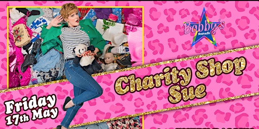 Primaire afbeelding van Charity Shop Sue Bobby's Takeover