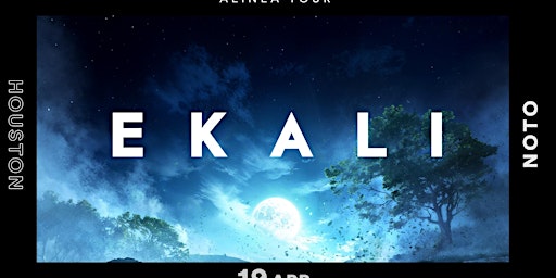 Imagem principal do evento Ekali: Alinea Tour @ NOTO Houston