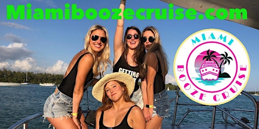 Primaire afbeelding van MIAMI'S OFFICIAL BOOZE CRUISE |  MIAMIBOOZECRUISE.COM℠