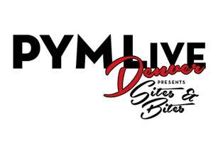 PYM LIVE Denver: Sites & Bites primary image