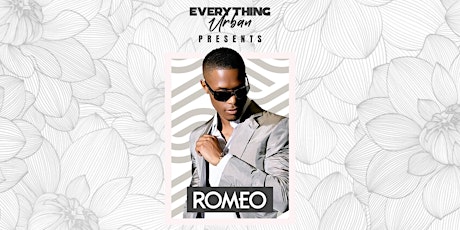 Everything Urban Presents ROMEO