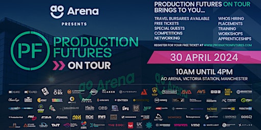 Primaire afbeelding van Production Futures ON TOUR : AO Arena Manchester 30 April 2024