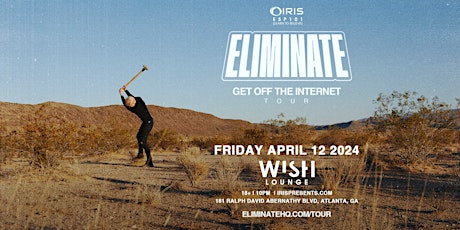 Iris Presents: Eliminate @ Wish Lounge | Friday April 12th! primary image