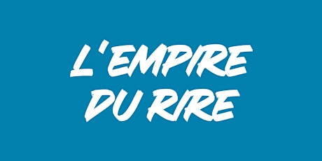 Hauptbild für L'Empire du Rire à la 17ème