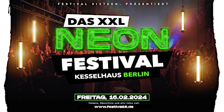 Imagen principal de DAS XXL NEON FESTIVAL präsentiert von Festival Sixteen