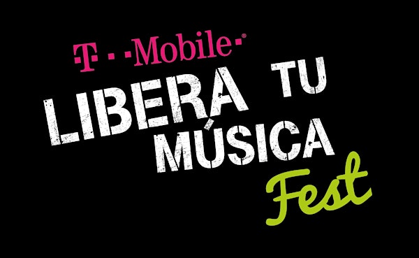 T-Mobile Libera tu Música Fest