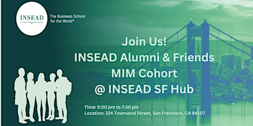 Primaire afbeelding van INSEAD Alumni & Friends Networking with MIM Cohort  - SFHUB
