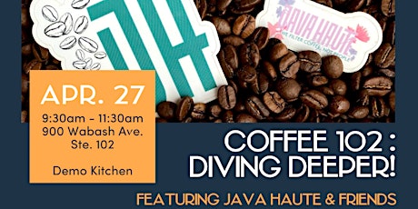 Coffee 102: Diving Deeper!