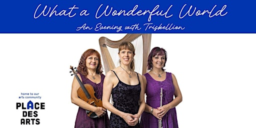 Imagen principal de What a Wonderful World - An Evening with Triskellion Concert