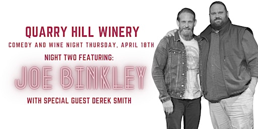 Image principale de Quarry Hill Winery presents Comedy Night with Joe Binkley