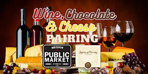 Wine, Chocolate and Cheese Pairing Event at Mequon Public Market primary image