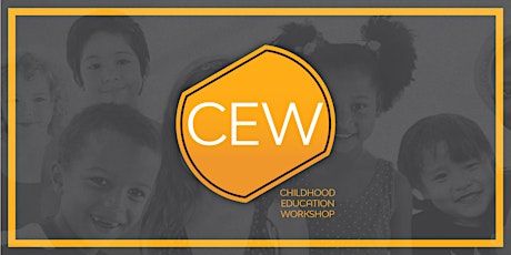 2024 Childhood Education Workshop (CEW) - North