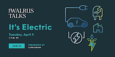 The Walrus Talks: It's Electric