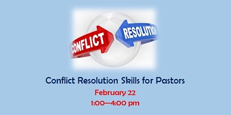 Hauptbild für "Conflict Resolution Skills for Pastors”