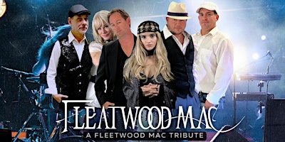 Celebrate July 4th with Fleatwood Mac: Fleetwood Mac Tribute