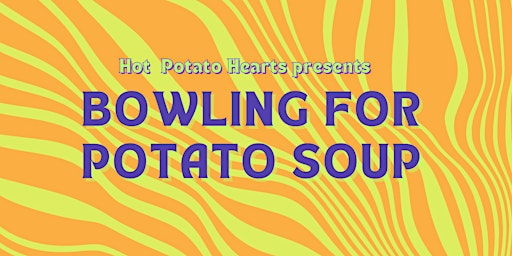 Primaire afbeelding van Bowling For Potato Soup