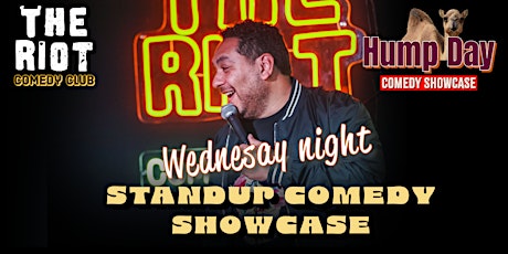 The Riot presents Wednesday Night Standup Comedy Showcase "Hump Day primary image