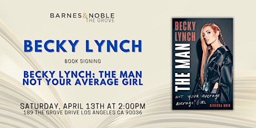 Immagine principale di Becky Lynch signs BECKY LYNCH: THE MAN at B&N The Grove 