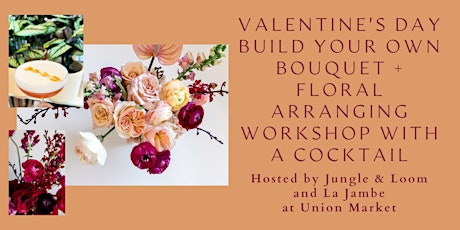 Imagen principal de Valentine's Day Build Your Own Bouquet + Floral Arranging with a Cocktail