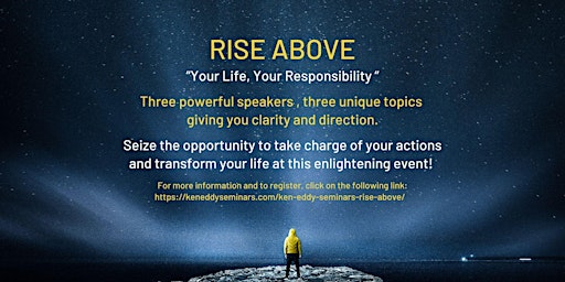 Imagem principal de RISE ABOVE "Your Life, Your Responsibility"