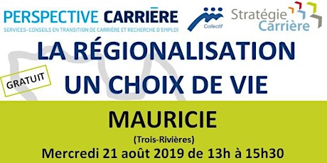 La régionalisation, un choix de vie: la Mauricie (Août 2019) primary image