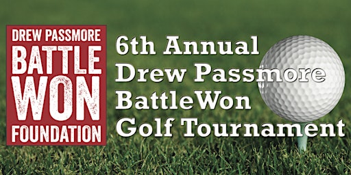 6th Annual Drew Passmore Battlewon Golf Tournament primary image