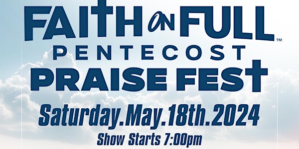 Faith on Full Pentecost Praise Fest