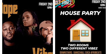 JUST VIBEZ / DOPE VIBEZ HOUSE PARTY - TWO ROOMS - Two different vibez! primary image