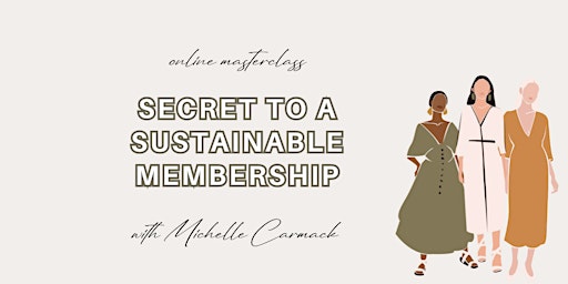 Secret to a Sustainable Membership primary image