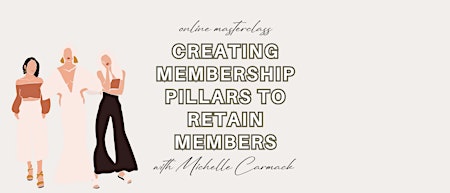 Imagen principal de Creating Membership Pillars to Retain Members