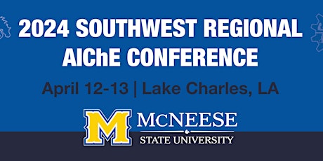 2024 Southwest Regional AIChE Conference