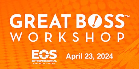How to be a Great Boss Workshop