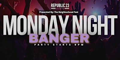 MONDAY NIGHT BANGER | Republic 23 primary image