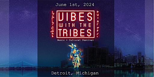 VIBES WITH THE TRIBES Music + Cultural Festival 2024 primary image